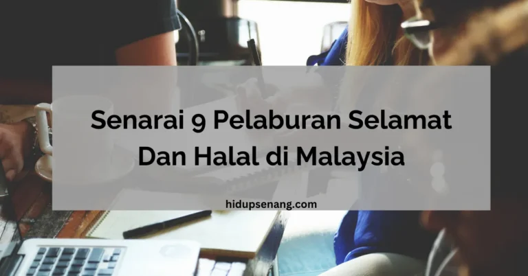 Senarai 9 Lubuk Pelaburan Selamat | hidupsenang.com