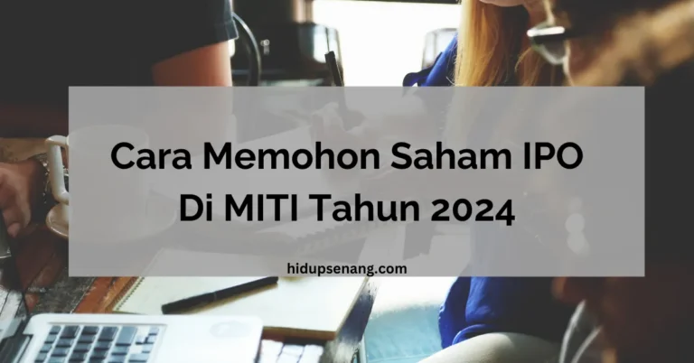 Cara Memohon Saham IPO MITI | hidupsenang.com