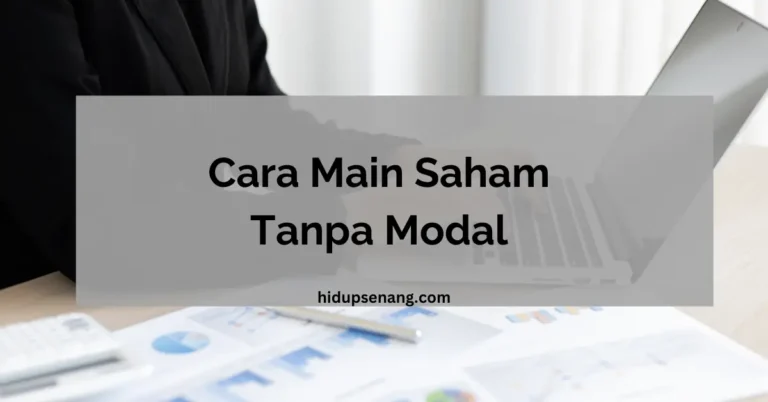 Cara Main Saham Tnapa Modal | hidupsenang.com